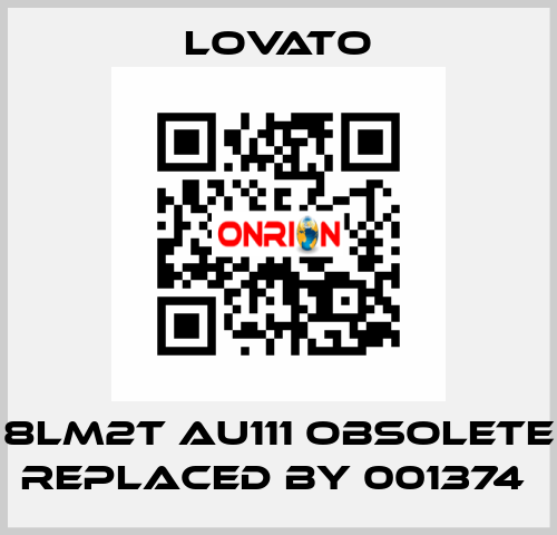 8LM2T AU111 obsolete replaced by 001374  Lovato