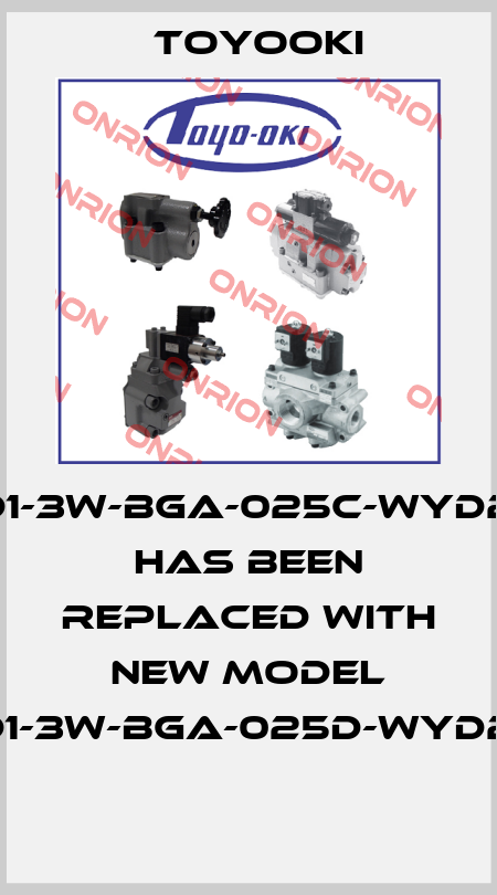 HD1-3W-BGA-025C-WYD2A  has been replaced with new model HD1-3W-BGA-025D-WYD2A  Toyooki