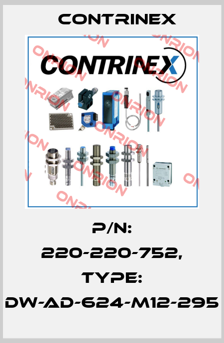 p/n: 220-220-752, Type: DW-AD-624-M12-295 Contrinex