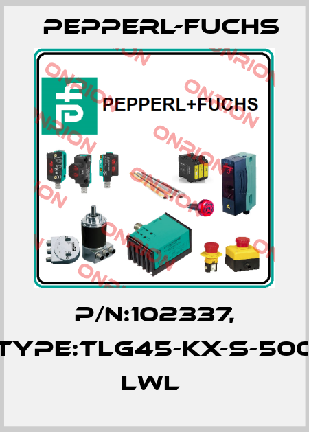 P/N:102337, Type:TLG45-KX-S-500          LWL  Pepperl-Fuchs