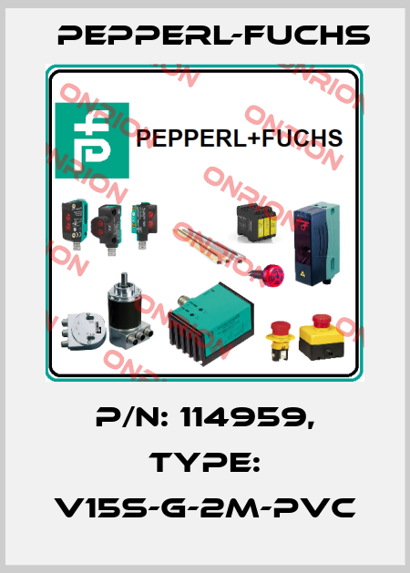 p/n: 114959, Type: V15S-G-2M-PVC Pepperl-Fuchs