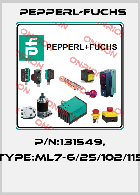P/N:131549, Type:ML7-6/25/102/115  Pepperl-Fuchs