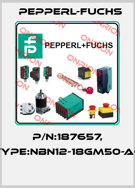 P/N:187657, Type:NBN12-18GM50-A0  Pepperl-Fuchs