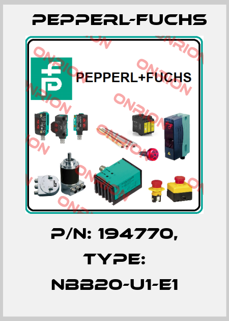 p/n: 194770, Type: NBB20-U1-E1 Pepperl-Fuchs
