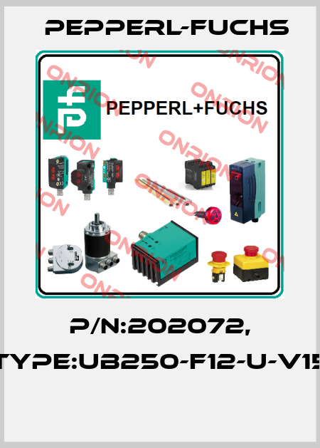 P/N:202072, Type:UB250-F12-U-V15  Pepperl-Fuchs