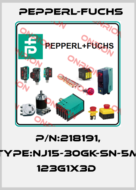 P/N:218191, Type:NJ15-30GK-SN-5M       123G1x3D  Pepperl-Fuchs