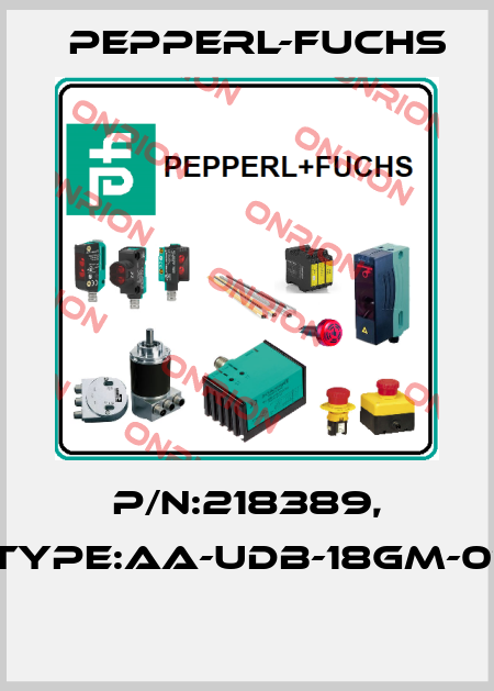 P/N:218389, Type:AA-UDB-18GM-01  Pepperl-Fuchs