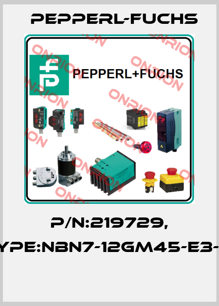 P/N:219729, Type:NBN7-12GM45-E3-M  Pepperl-Fuchs