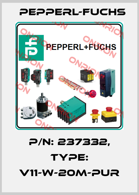 p/n: 237332, Type: V11-W-20M-PUR Pepperl-Fuchs