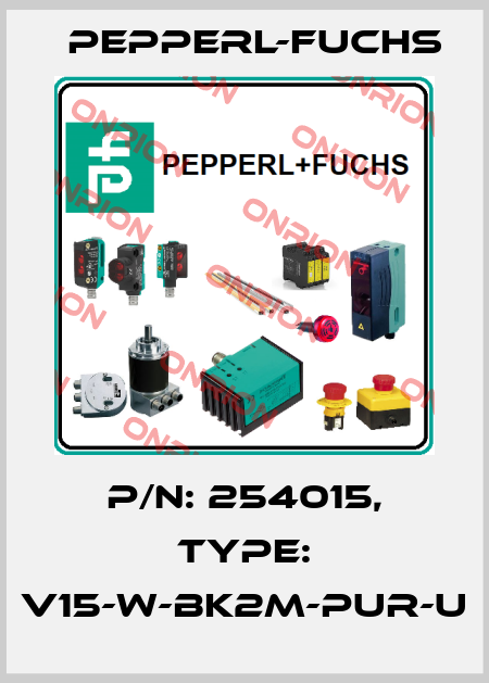 p/n: 254015, Type: V15-W-BK2M-PUR-U Pepperl-Fuchs