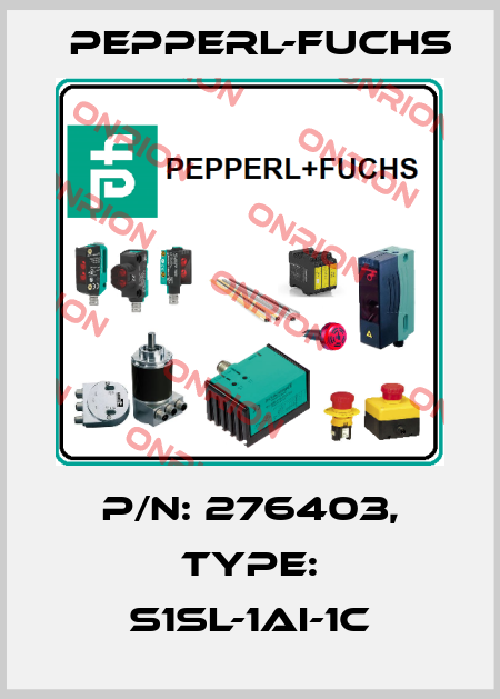 p/n: 276403, Type: S1SL-1AI-1C Pepperl-Fuchs