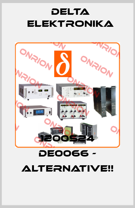1200S24 DE0066 - Alternative!! Delta Elektronika