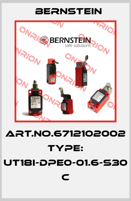 Art.No.6712102002 Type: UT18I-DPE0-01.6-S30          C Bernstein