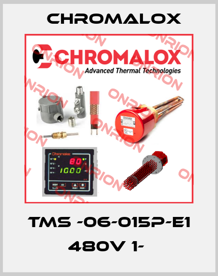 TMS -06-015P-E1 480V 1-  Chromalox