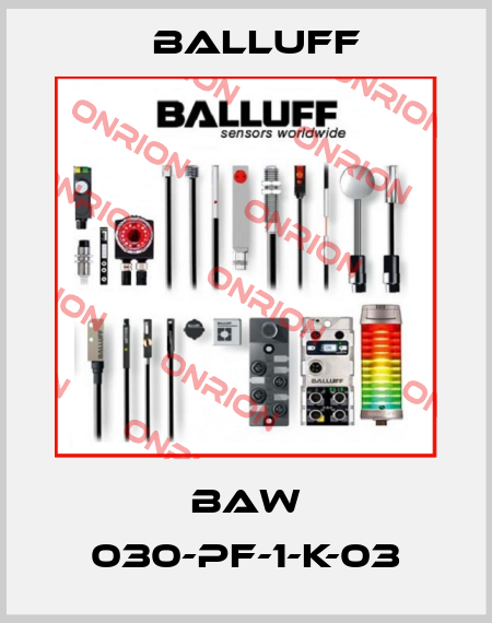 BAW 030-PF-1-K-03 Balluff