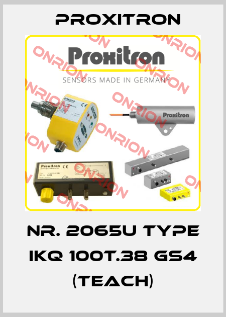 Nr. 2065U Type IKQ 100T.38 GS4 (Teach) Proxitron