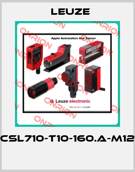 CSL710-T10-160.A-M12  Leuze