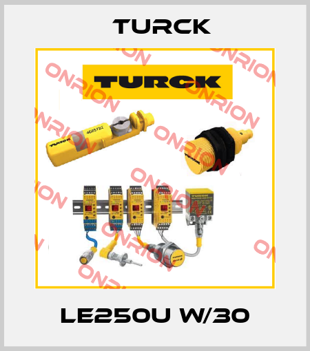 LE250U W/30 Turck