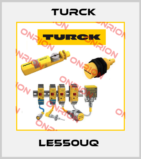LE550UQ  Turck