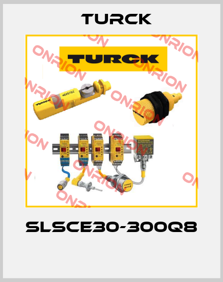 SLSCE30-300Q8  Turck