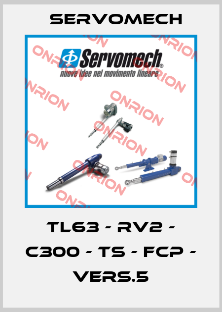 TL63 - RV2 - C300 - TS - FCP - Vers.5 Servomech