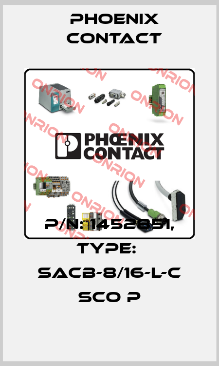 P/N: 1452851, Type:  SACB-8/16-L-C SCO P Phoenix Contact