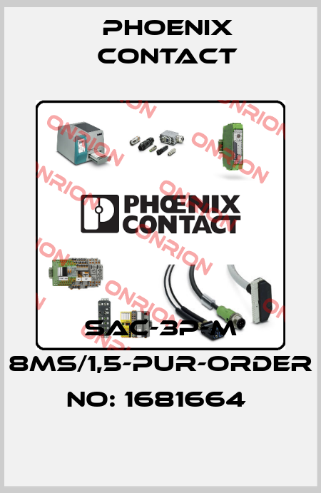 SAC-3P-M 8MS/1,5-PUR-ORDER NO: 1681664  Phoenix Contact