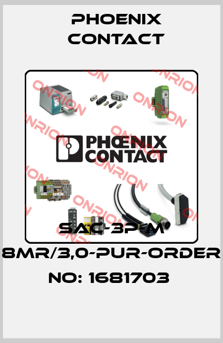 SAC-3P-M 8MR/3,0-PUR-ORDER NO: 1681703  Phoenix Contact