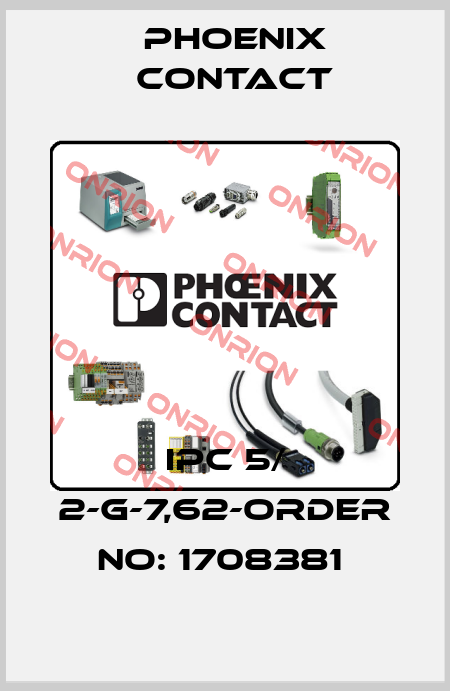 IPC 5/ 2-G-7,62-ORDER NO: 1708381  Phoenix Contact