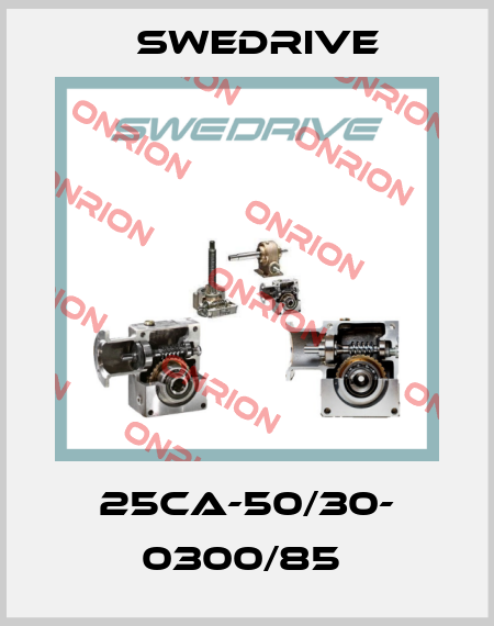 25CA-50/30- 0300/85  Swedrive