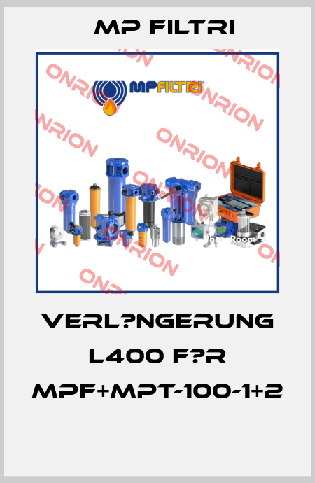 Verl?ngerung L400 f?r MPF+MPT-100-1+2  MP Filtri