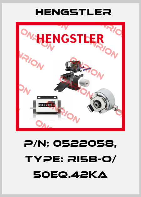 p/n: 0522058, Type: RI58-O/ 50EQ.42KA Hengstler