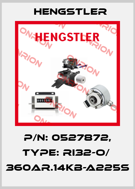 p/n: 0527872, Type: RI32-O/  360AR.14KB-A225S Hengstler
