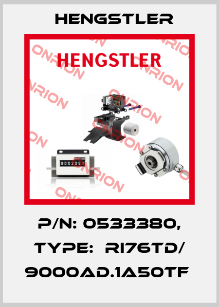 P/N: 0533380, Type:  RI76TD/ 9000AD.1A50TF  Hengstler