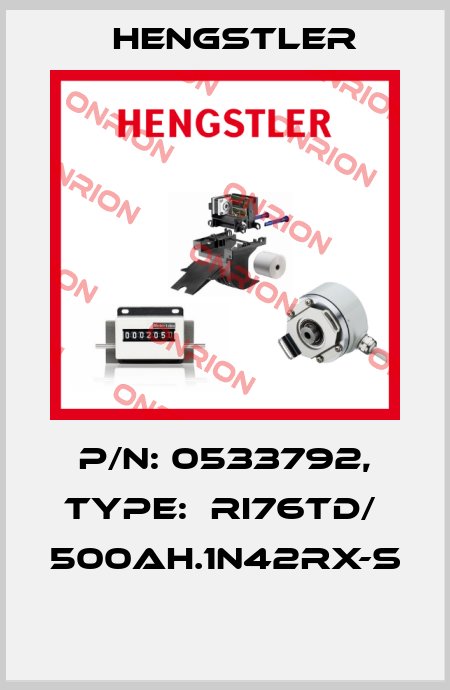 P/N: 0533792, Type:  RI76TD/  500AH.1N42RX-S  Hengstler