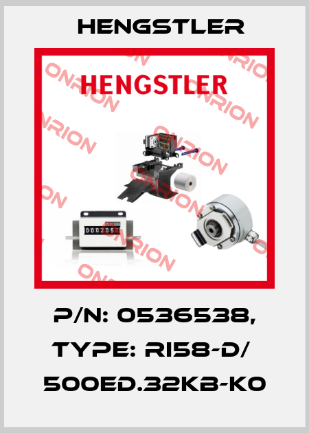 p/n: 0536538, Type: RI58-D/  500ED.32KB-K0 Hengstler