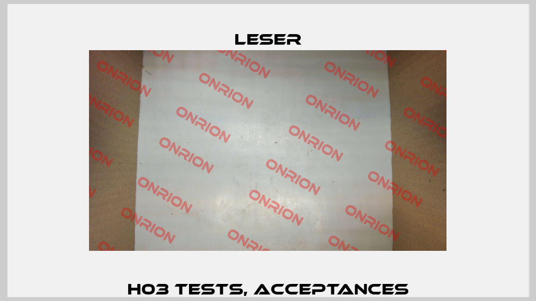 H03 tests, acceptances Leser