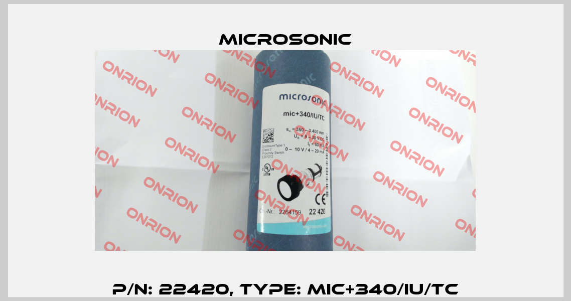 p/n: 22420, Type: mic+340/IU/TC Microsonic