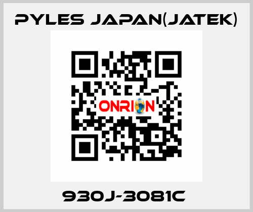 930J-3081C  Pyles Japan(Jatek)