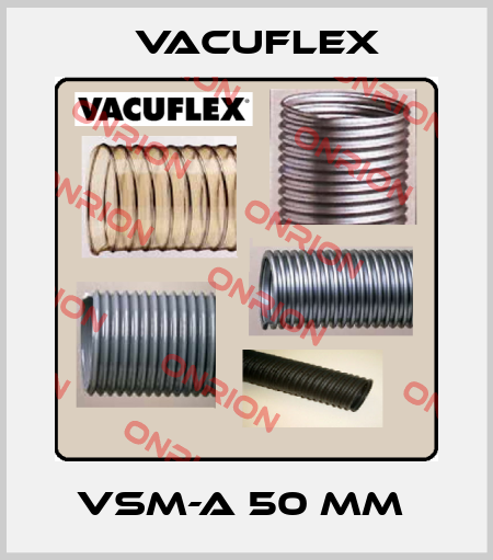 VSM-A 50 MM  VACUFLEX