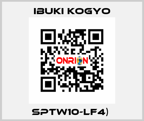 SPTW10-LF4)  IBUKI KOGYO