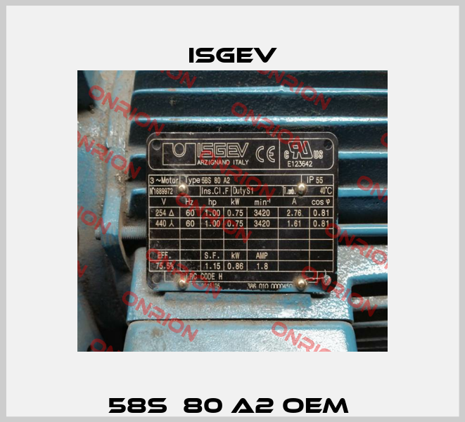 58S  80 A2 OEM  Isgev