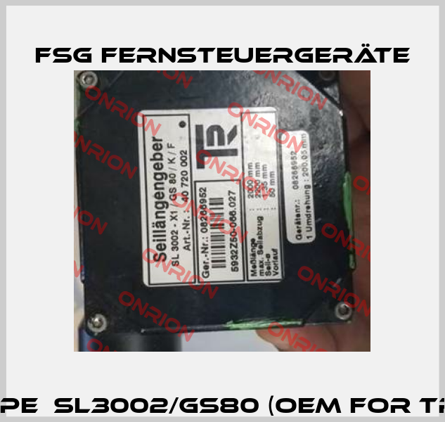 40720002 , type  SL3002/GS80 (OEM for TR Electronic)  FSG Fernsteuergeräte