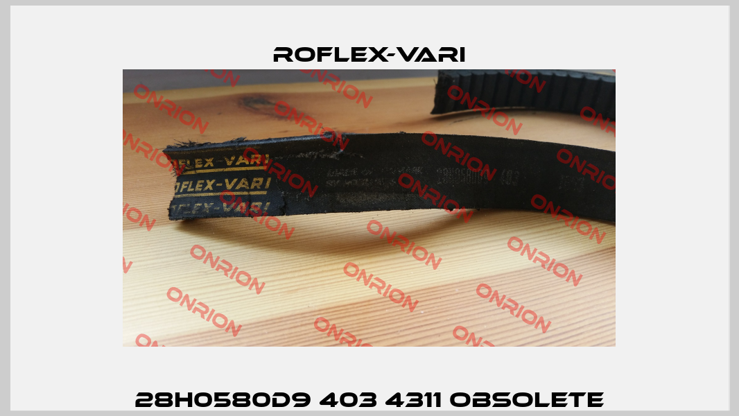 28H0580D9 403 4311 obsolete Roflex-Vari