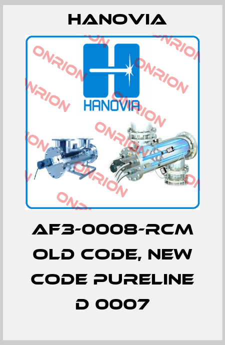 AF3-0008-RCM old code, new code PureLine D 0007 Hanovia