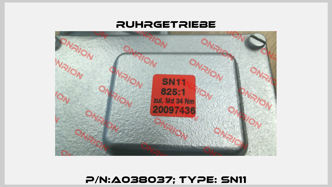 P/N:A038037; Type: SN11 Ruhrgetriebe