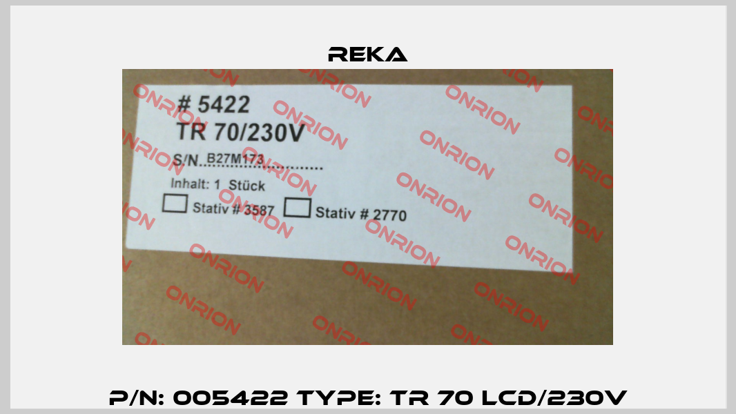 P/N: 005422 Type: TR 70 LCD/230V Reka