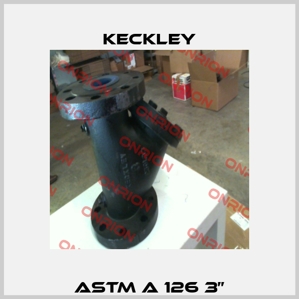 ASTM A 126 3” Keckley