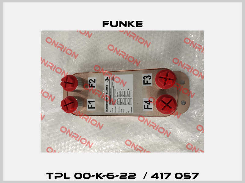 TPL 00-K-6-22  / 417 057 Funke