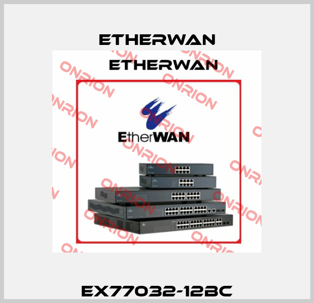 EX77032-12BC Etherwan